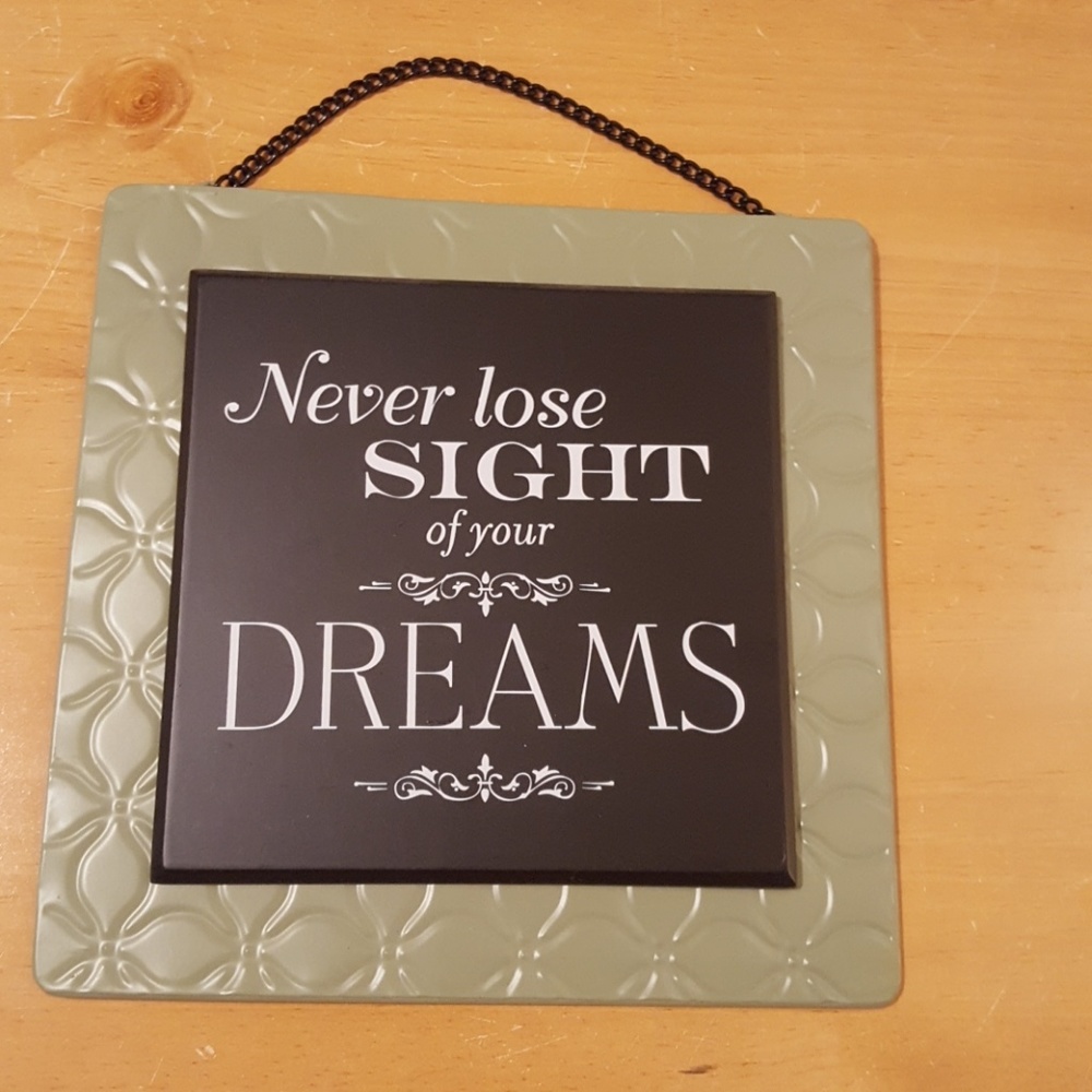 Never lose sight of your dreams wall sign